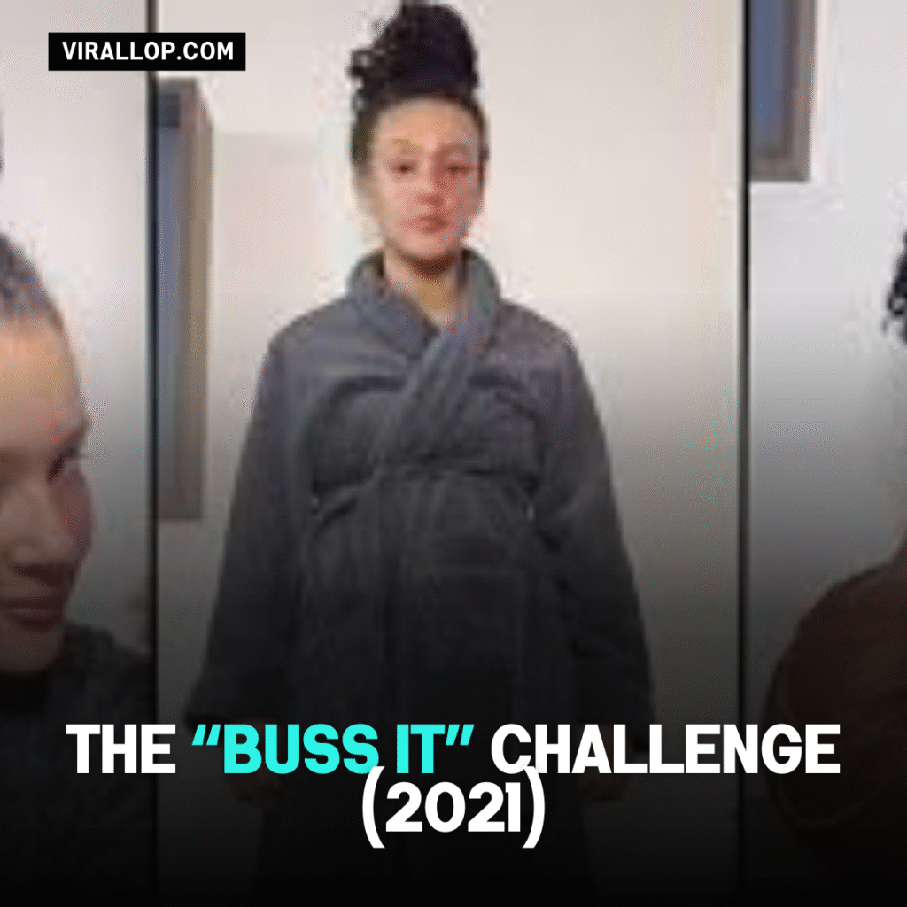 The “Buss It” Challenge (2021)