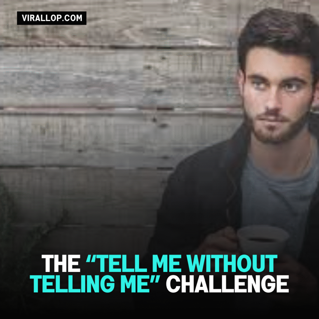 The “Tell Me Without Telling Me” Challenge