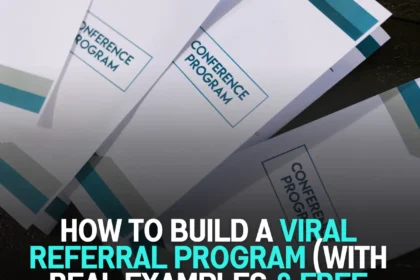 How to Build a Viral Referral Program (With Real Examples & Free Tools)