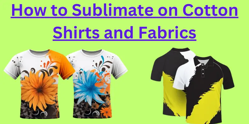 How To Sublimate On Cotton Shirts And Fabrics - Printer En
