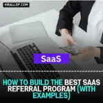 How to Build the BEST SaaS Referral Program (with Examples)