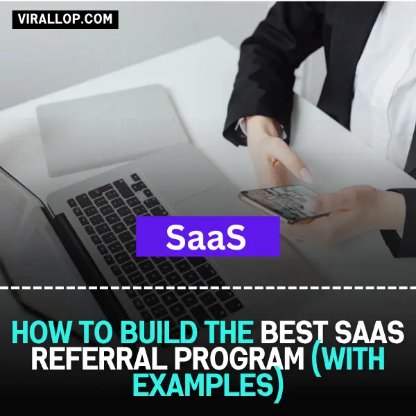 How to Build the BEST SaaS Referral Program (with Examples)
