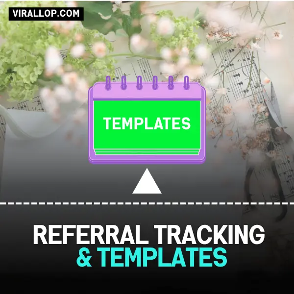 Referral Tracking & Templates (1)