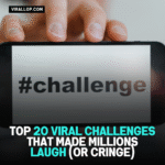 Top 20 Viral Challenges That Made Millions Laugh (or Cringe)