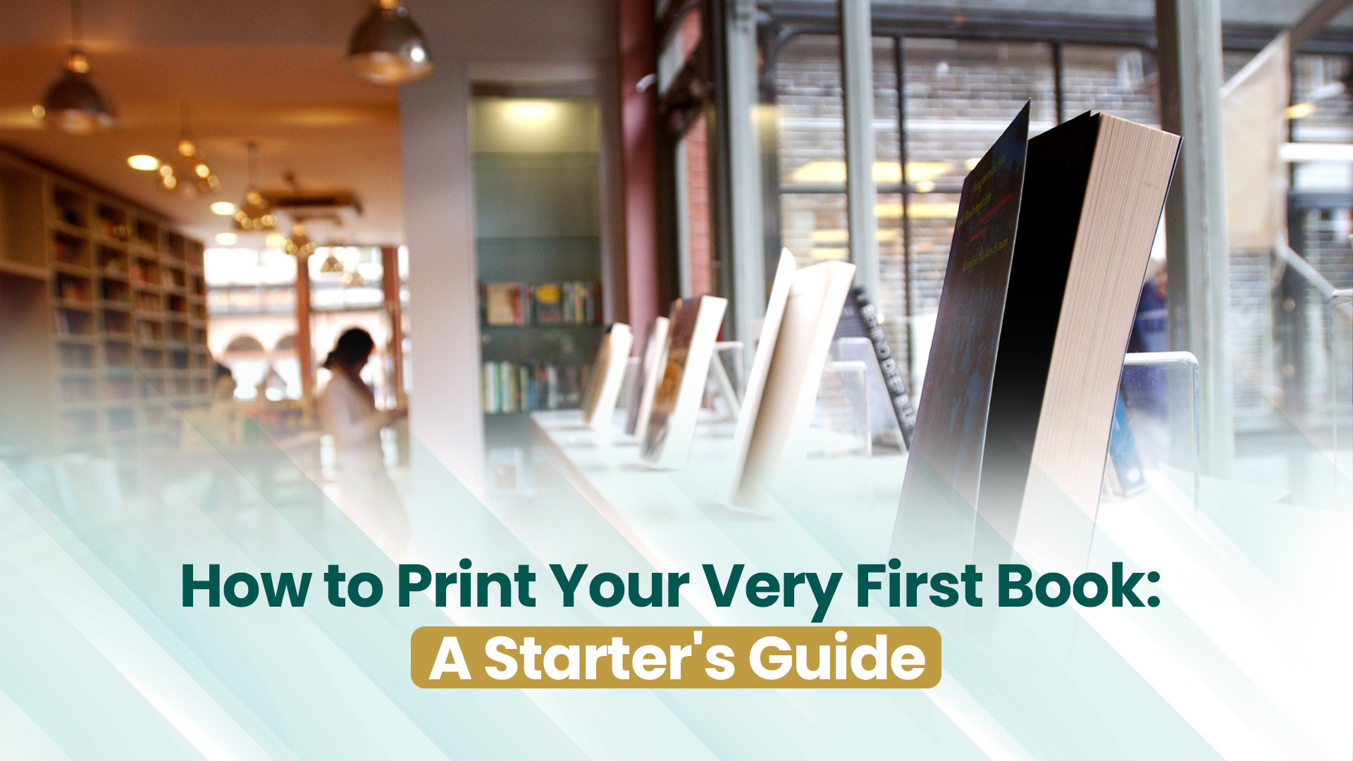How to Print Your Very First Book A Starter's Guide